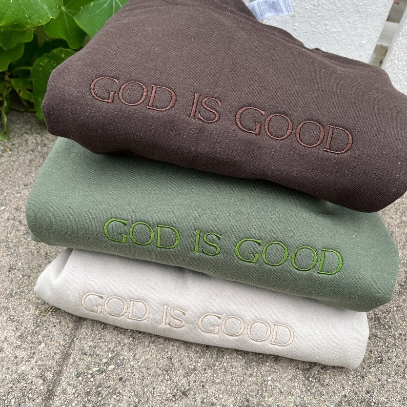Embroidered God Is Good Sweatshirt, Christian Crewneck Sweater
