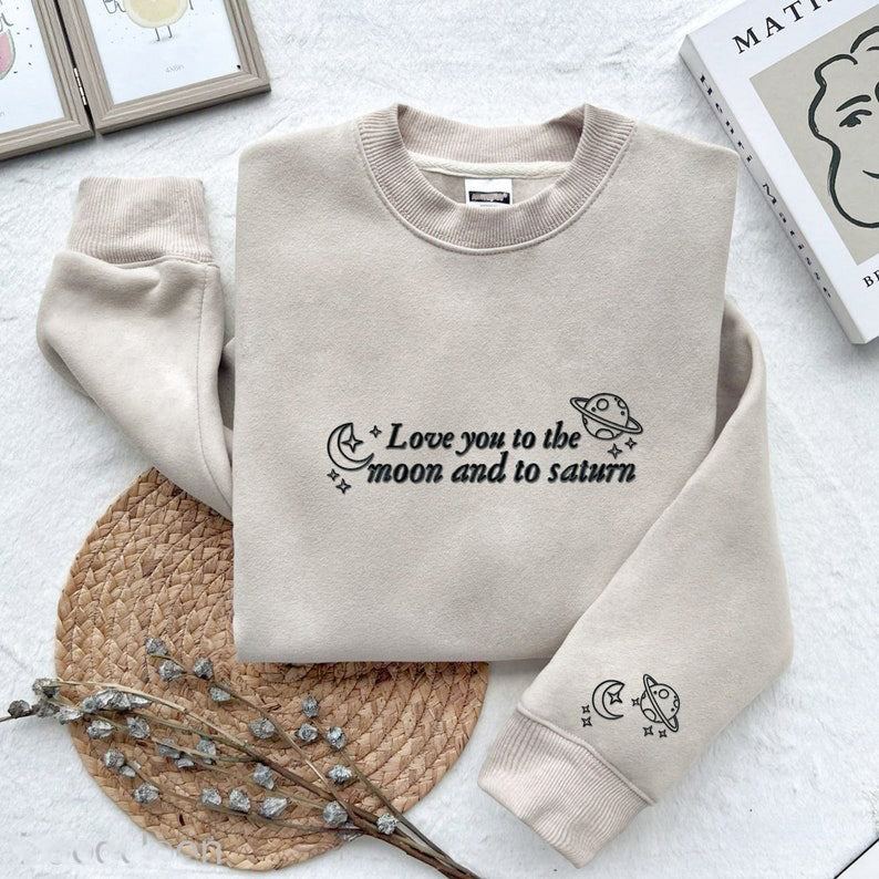 Embroidered Love To The Moon And To Saturn Shirt, Embroidered Gift, Embroidered Crewneck