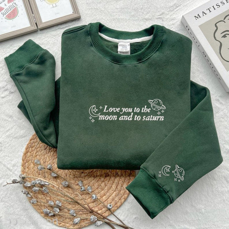 Embroidered Love To The Moon And To Saturn Shirt, Embroidered Gift, Embroidered Crewneck